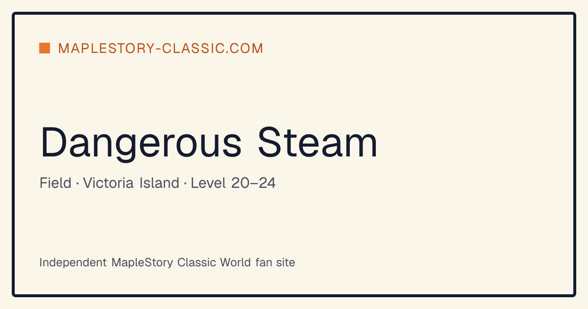 Dangerous Steam: monsters, levels and quests | MapleStory Classic