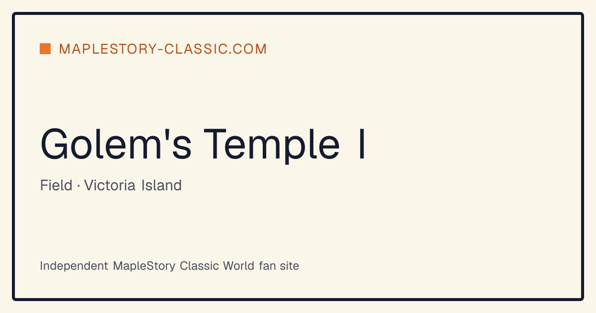 Golem's Temple I: monsters, levels and quests | MapleStory Classic